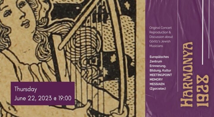 HARMONYA 1928: Original-Konzertreproduktion & Diskussion über die jüdischen Musiker von Görlitz